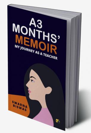 A3 Months’ Memoir: My Journey As A Teacher