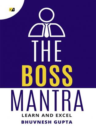 The Boss Mantra: Learn And Excel