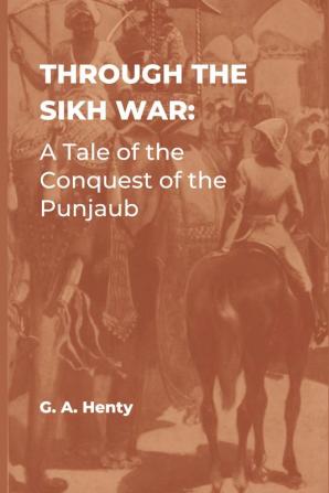 Through the Sikh War