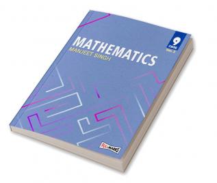 Manjeet Singh Mathematics for Class 9 Ver. 2 (CBSE Examination 2023-24)