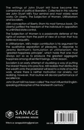 The Basic Writings of John Stuart Mill: On Liberty The Subjection of Women and Utilitarianism & Socialism