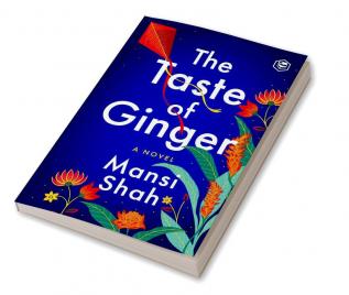 The Taste of Ginger: A Novel