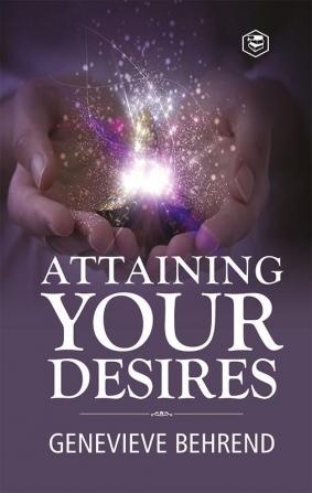 Attaining Your Desires