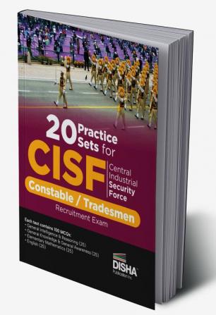 20 Practice Sets for CISF Central Industrial Security Force Constable / Tradesmen Recruitment Exam