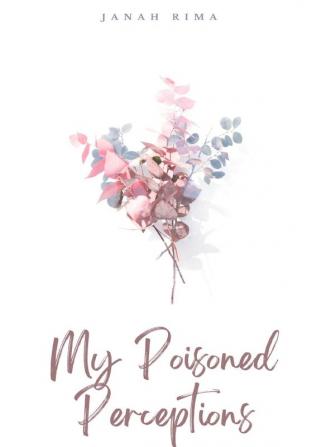 My PoisonedPerceptions