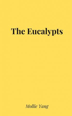 The Eucalypts