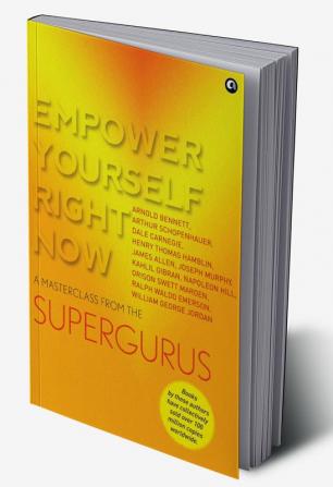 Empower Yourself Right Now: A Masterclass from the Supergurus