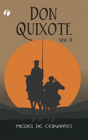 Don Quixote Vol II