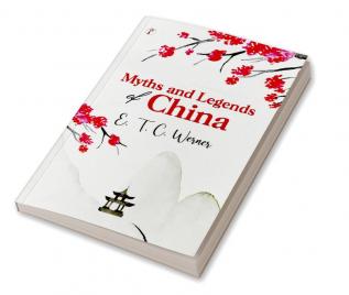 Myths and Legends of China