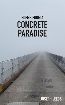 Poems from a Concrete Paradise