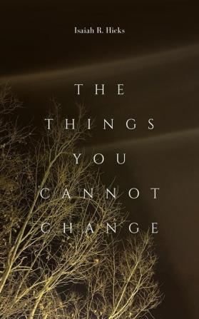 The Things You Cannot Change