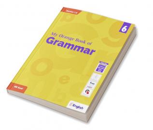 My Orange Book of Grammar for Class 6