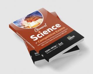 General Science for Competitive Exams with Previous Year (PYQs) & Practice Questions - SSC/ CUET/ Defence/ Railway/ NRA CET - 3rd Edition