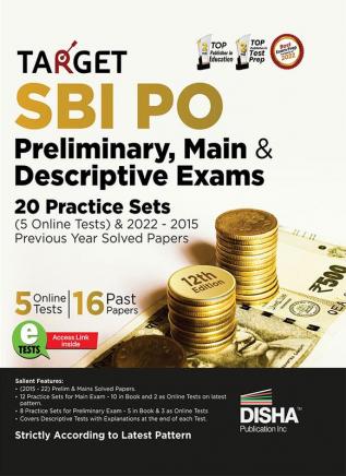 Target SBI Bank PO Preliminary Main & Descriptive Exams - 20 Practice Sets (5 Online Tests) & 2022 - 2015 Previous Year Solved Papers 12th Edition