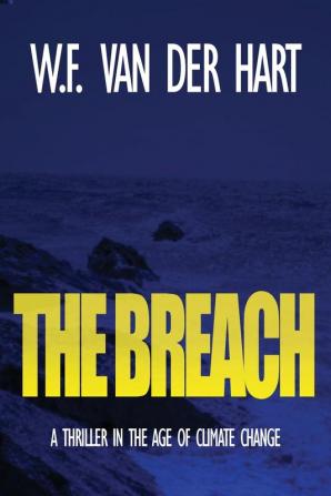 The Breach (The Dome Book 2): A Thriller in the Age of Climate Change