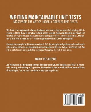 Writing Maintainable Unit Tests: Mastering the art of loosely coupled unit tests