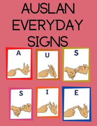 AUSLAN Everyday Signs.Educational Book Suitable for Children Teens and Adults. Contains essential daily signs.