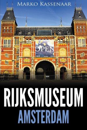 Rijksmuseum Amsterdam: Highlights of the Collection: 1 (Amsterdam Museum Guides)