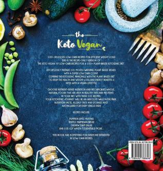 The Keto Vegan: 101 Low-Carb Recipes For A 100% Plant-Based Ketogenic Diet (Recipe-Only Edition) (Vegetarian Weight Loss Cookbook)