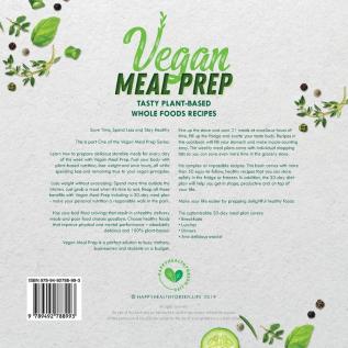 Vegan Meal Prep: Tasty Plant-Based Whole Foods Recipes (Including a 30-Day Time-Saving Meal Plan) 2nd Edition (Healthy Weight Loss Beginner Cookbook)