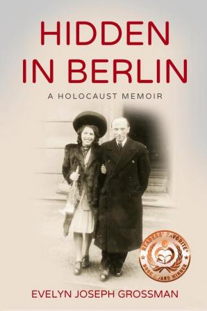 Hidden in Berlin: A Holocaust Memoir (Holocaust Survivor True Stories WWII)