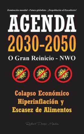 Agenda 2030-2050: O Gran Reinicio - NWO - Colapso Económico e Hiperinflación y Escasez de Alimentos - Dominación Mundial - Futuro Globalista - ¡Despoblación al Descubierto! (Anonymous Truth Leaks)