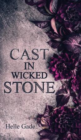 Cast in a Wicked Stone