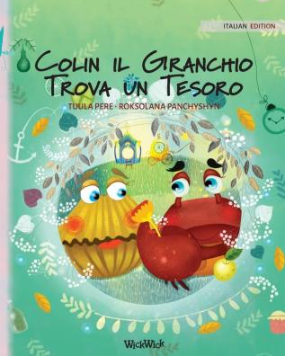 Colin il Granchio Trova un Tesoro: Italian Edition of Colin the Crab Finds a Treasure: 2