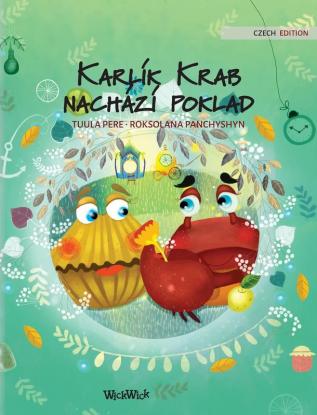 Karlik Krab nachazi poklad: Czech Edition of "Colin the Crab Finds a Treasure": 2