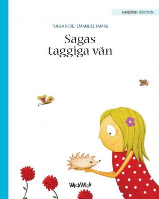 Sagas taggiga vän: Swedish Edition of Stella and her Spiky Friend: 3