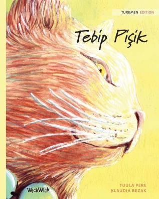 Tebip Pişik: Turkmen Edition of The Healer Cat