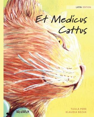 Et Medicus Cattus: Latin Edition of The Healer Cat