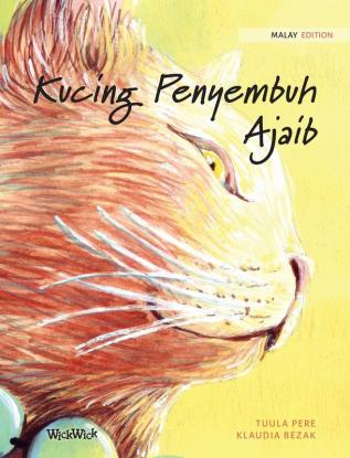 Kucing Penyembuh Ajaib: Malay Edition of The Healer Cat