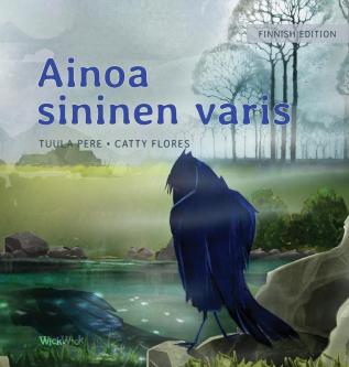 Ainoa sininen varis: Finnish Edition of The Only Blue Crow