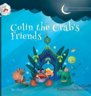 Colin the Crab's Friends: 1 (Colin the Crab Mini 3-6)