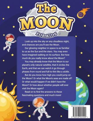 The Moon: The Big Space Encyclopedia for Kids. Solar System: Questions and Answers: 1 (First Space Encyclopedia)