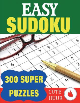 Easy Sudoku: 300 Super Puzzles