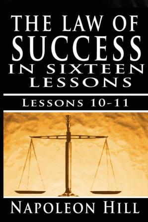 The Law of Success Volume X & XI: Pleasing Personality & Accurate Thought: 10-11