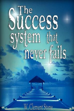 The Success System That Never Fails