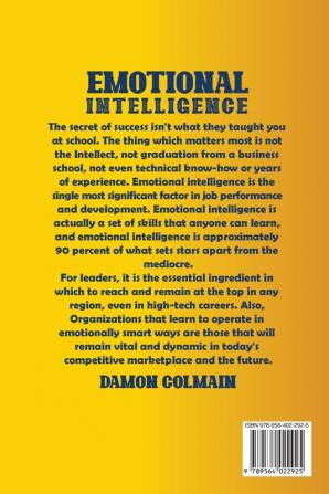 Emotional Intelligence: Learn the art of self-management self-awareness social awareness and anger management to Live a Healthy Life: 1 (Emotional Intellligence)