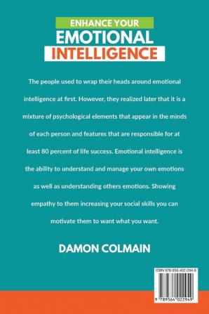 Enhance Your Emotional Intelligence: Master the Art of Controlling Your Emotions And Improve Self-management Self-awareness And Social Skills For a ... Life: 3 (Emotional Intelligence 2.0)