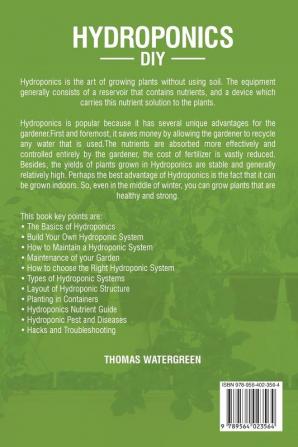 Hydroponics DIY: A Beginners Guide to Set Up and Maintain a Sustainable Organic Hydroponic-System: 1 (Greenhouse Hydroponics Aquaponics)