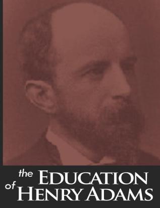 The Education of Henry Adams