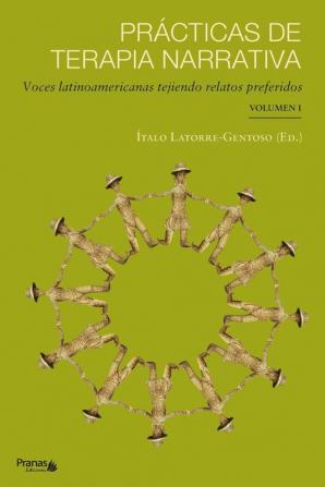 Prácticas de terapia narrativa: Voces latinoamericanas tejiendo relatos preferidos: 1