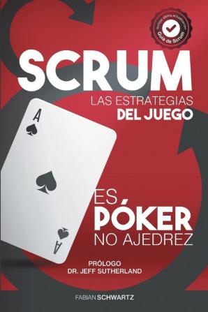 Scrum Las Estrategias del Juego: Es Póker No Ajedrez