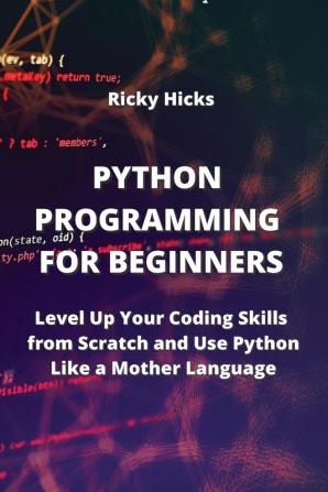 PYTHON PROGRAMMING FOR BEGINNERS