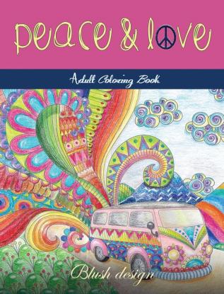 Peace and Love: Adult Coloring Book