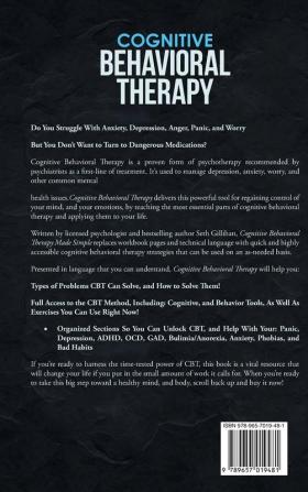 Cognitive Behavioral Therapy: The Complete Guide to Using CBT to Battle Anxiety Depression and Regaining Control over Anger Panic and Worry.