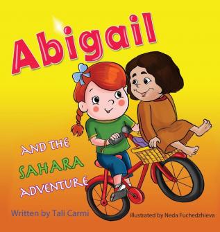 Abigail and the Sahara Adventure (Abigail and the Magical Bicycle)