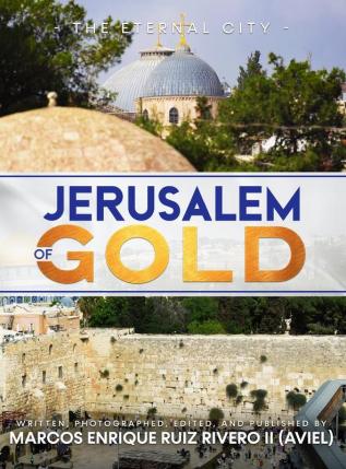 Jerusalem of Gold: The Eternal City